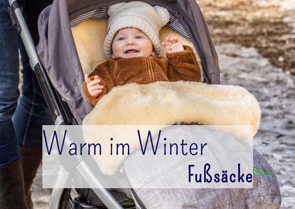 Warm im Winter - Fußsäcke & Kinderwagenfellsäcke